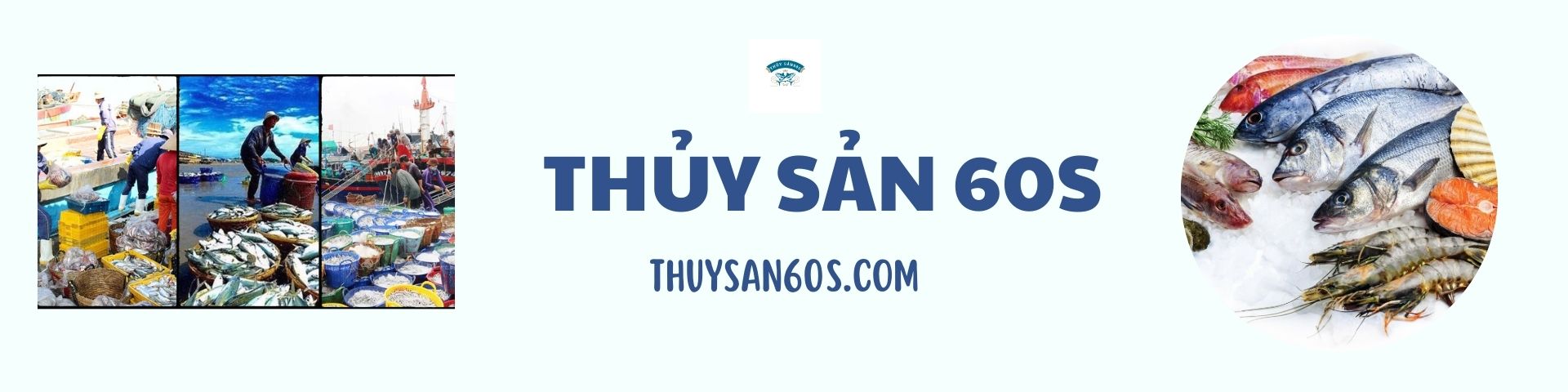 THỦY SẢN 60S